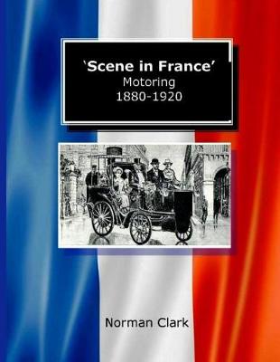 Book cover for Scene in France Motoring 1880-1920