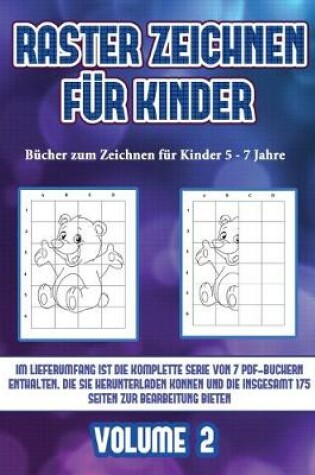 Cover of Bücher zum Zeichnen für Kinder 5 - 7 Jahre (Raster zeichnen für Kinder - Volume 2)