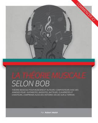 Book cover for La Theorie musicale Selon Bob