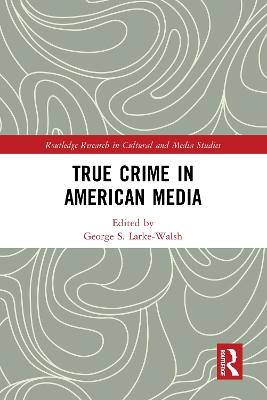 Cover of True Crime in American Media