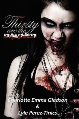 Cover of Thirsty Are The Damned