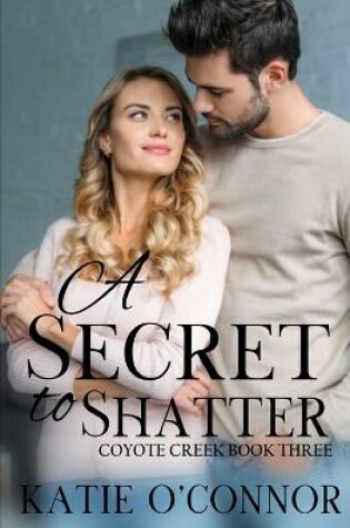 Cover of A Secret to Shatter