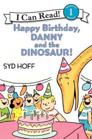 Cover of Happy Birthday, Danny and the Dinosaur!