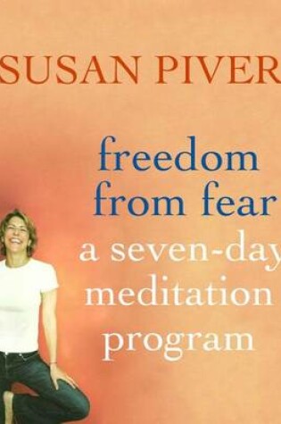 Cover of Freedom from Fear: A Seven-Day Meditation Program