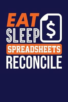 Book cover for Eat Sleep Spreadsheets Reconcile