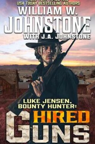 Cover of Luke Jensen, Bounty Hunter: Hired Guns