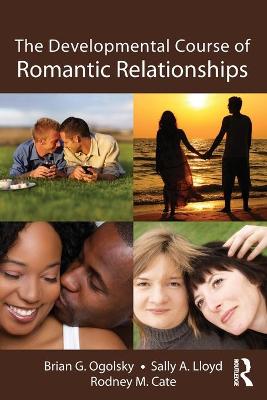 Book cover for The Developmental Course of Romantic Relationships