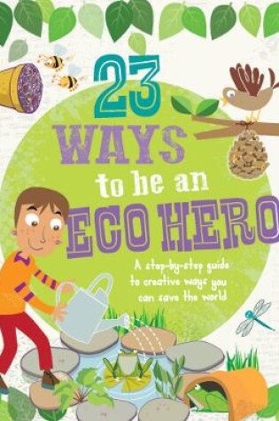 Cover of 23 Ways to Be an Eco Hero