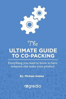 Book cover for The Ultimate Guide to Co-Packing