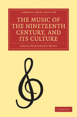 Cover of The Music of the Nineteenth Century and its Culture