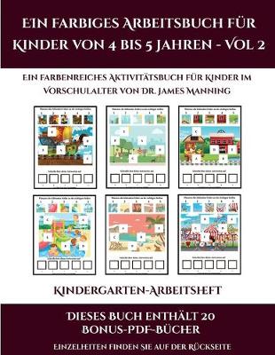 Cover of Kindergarten-Arbeitsheft (Ein farbiges Arbeitsbuch für Kinder von 4 bis 5 Jahren - Vol 2)