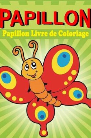 Cover of Papillon Livre de Coloriage