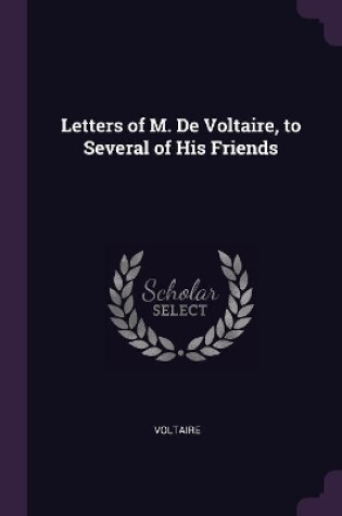 Cover of Letters of M. De Voltaire, to Several of His Friends