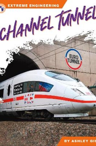 Cover of Extreme Engineering: Channel Tunnel
