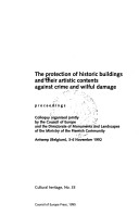 Cover of The Protection of Historic Buildings and Their Artistic Content Against Wilful Crime and Damage