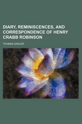 Cover of Diary, Reminiscences, and Correspondence of Henry Crabb Robinson (Volume 2)