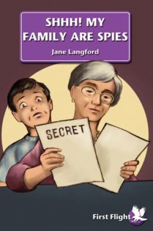 Cover of Shhh! My Family are Spies!