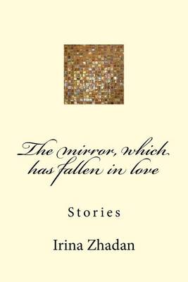 Book cover for The Mirror, Which Has Fallen in Love