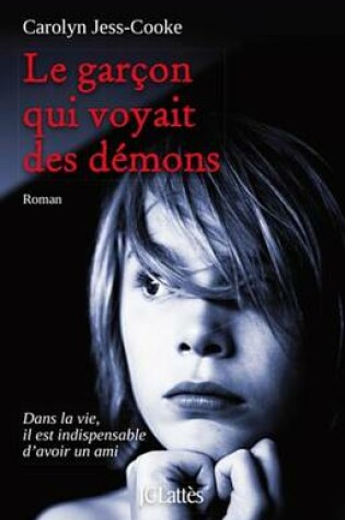 Cover of Le Garcon Qui Voyait Des Demons