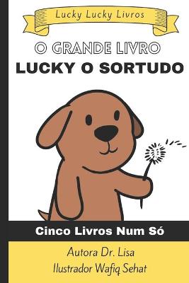 Book cover for O Grande Livro Lucky O Sortudo Este Livro