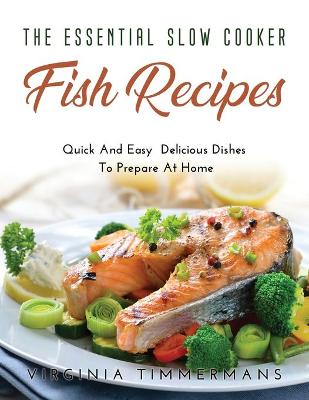 Book cover for The Essential Slow Cooker Fish Recipes