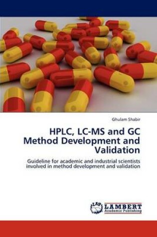 Cover of HPLC, LC-MS and GC Method Development and Validation