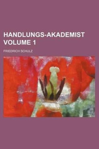 Cover of Handlungs-Akademist Volume 1