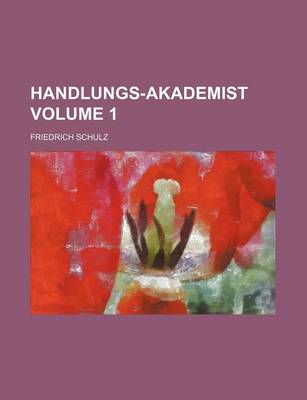 Book cover for Handlungs-Akademist Volume 1
