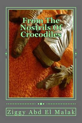 Cover of From The Nostrils Of Crocodiles