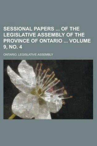 Cover of Sessional Papers of the Legislative Assembly of the Province of Ontario Volume 9, No. 4