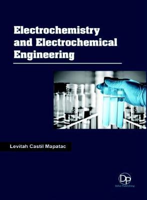 Book cover for Electrochemistry and Electrochemical Engineering