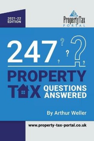 Cover of 247 Property Tax Questions Answered 2021-22