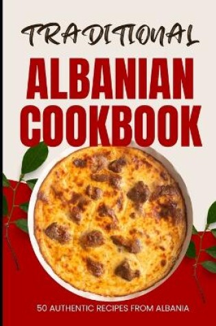 Cover of Traditional Albanian Cookbook