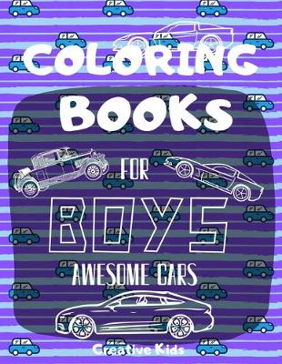 Book cover for Coloring Books For Boys Awesome Cars