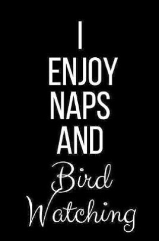 Cover of I Enjoy Naps And Bird Watching