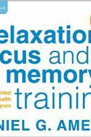 Cover of Relaxation, Focus, and Memory Training