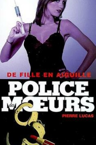 Cover of Police Des Moeurs N176 de Fille En Aiguille