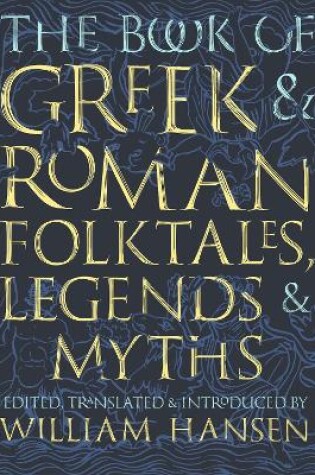 Cover of The Book of Greek and Roman Folktales, Legends, and Myths