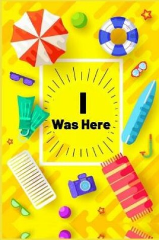 Cover of I Was Here