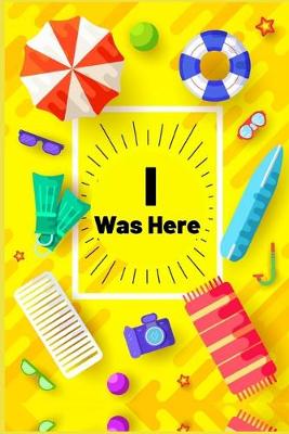 Book cover for I Was Here