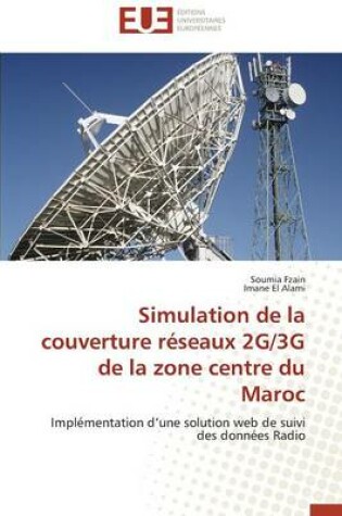 Cover of Simulation de la Couverture Reseaux 2g/3g de la Zone Centre Du Maroc