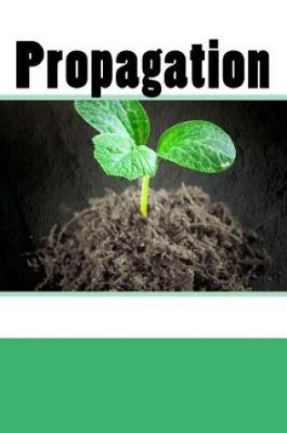 Cover of Propagation (Journal / Notebook)