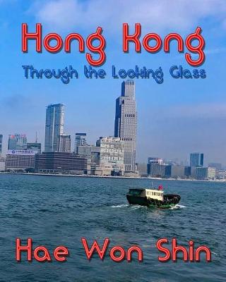 Book cover for Hong Kong Through the Looking Glass