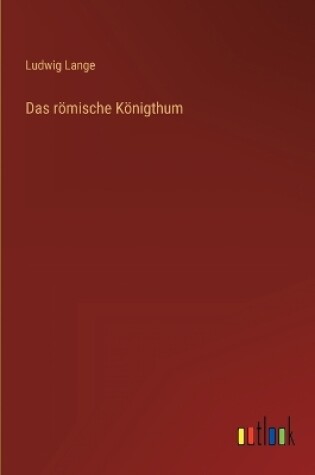 Cover of Das römische Königthum