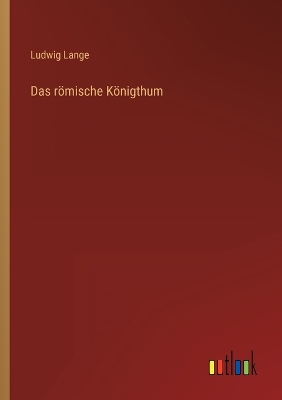 Book cover for Das römische Königthum