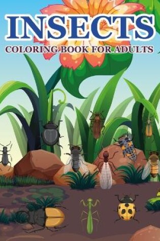 Cover of Insects Coloring Book For Adults