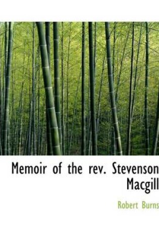 Cover of Memoir of the REV. Stevenson Macgill