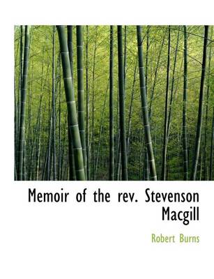Book cover for Memoir of the REV. Stevenson Macgill