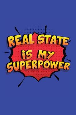 Book cover for Real State Is My Superpower
