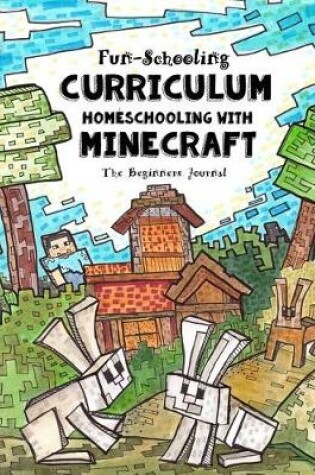 Cover of Fun-Schooling Curriculum - Homeschooling with Minecraft